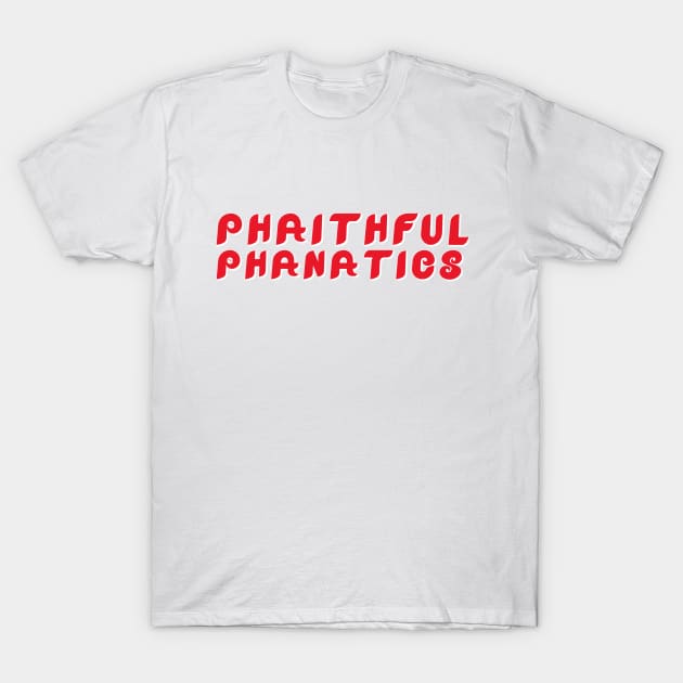 Phaithful Phanatics Red T-Shirt by The Painted Lines